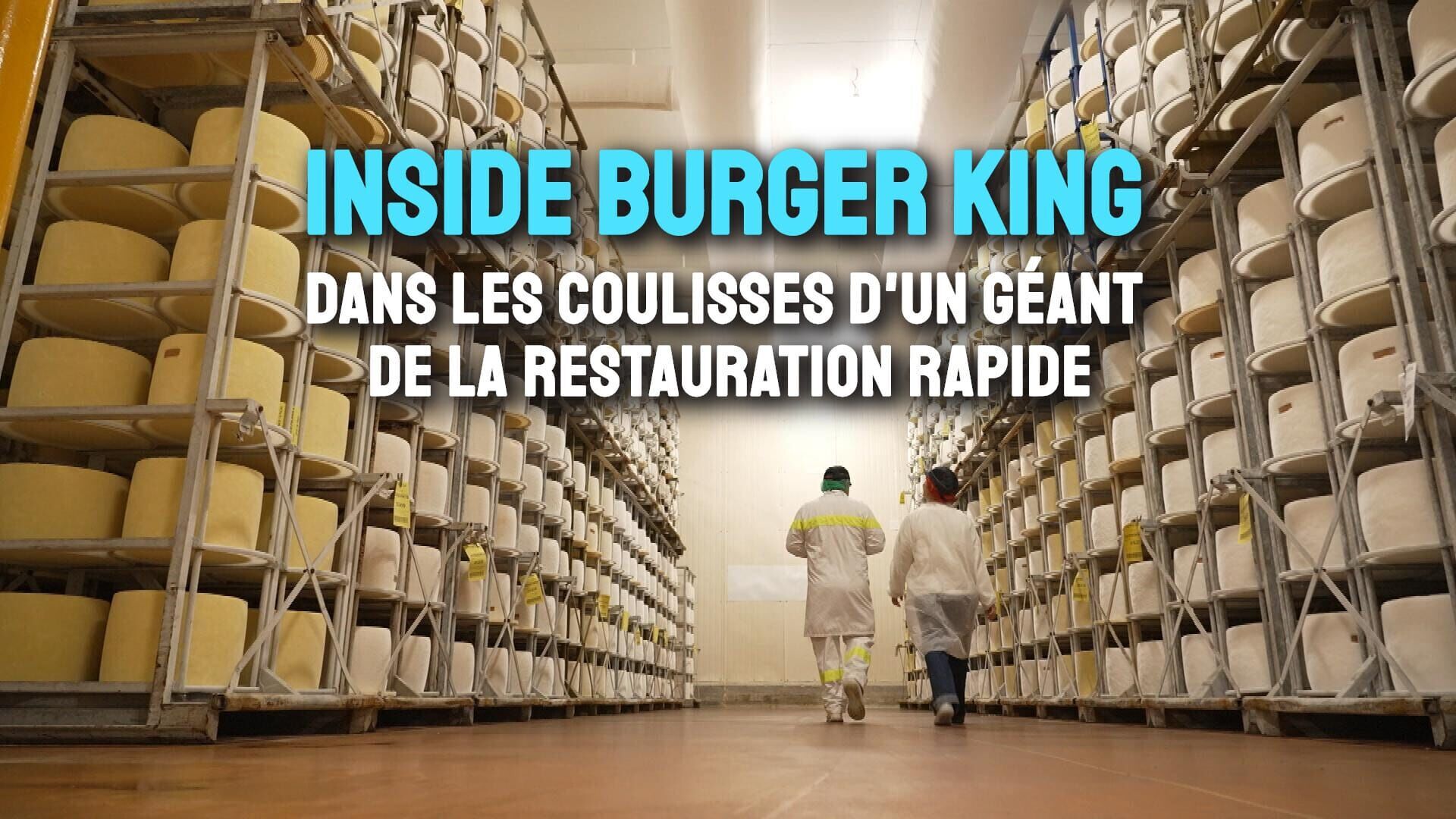 Inside Burger King : dans les coulisses d'un géant de la restauration rapide