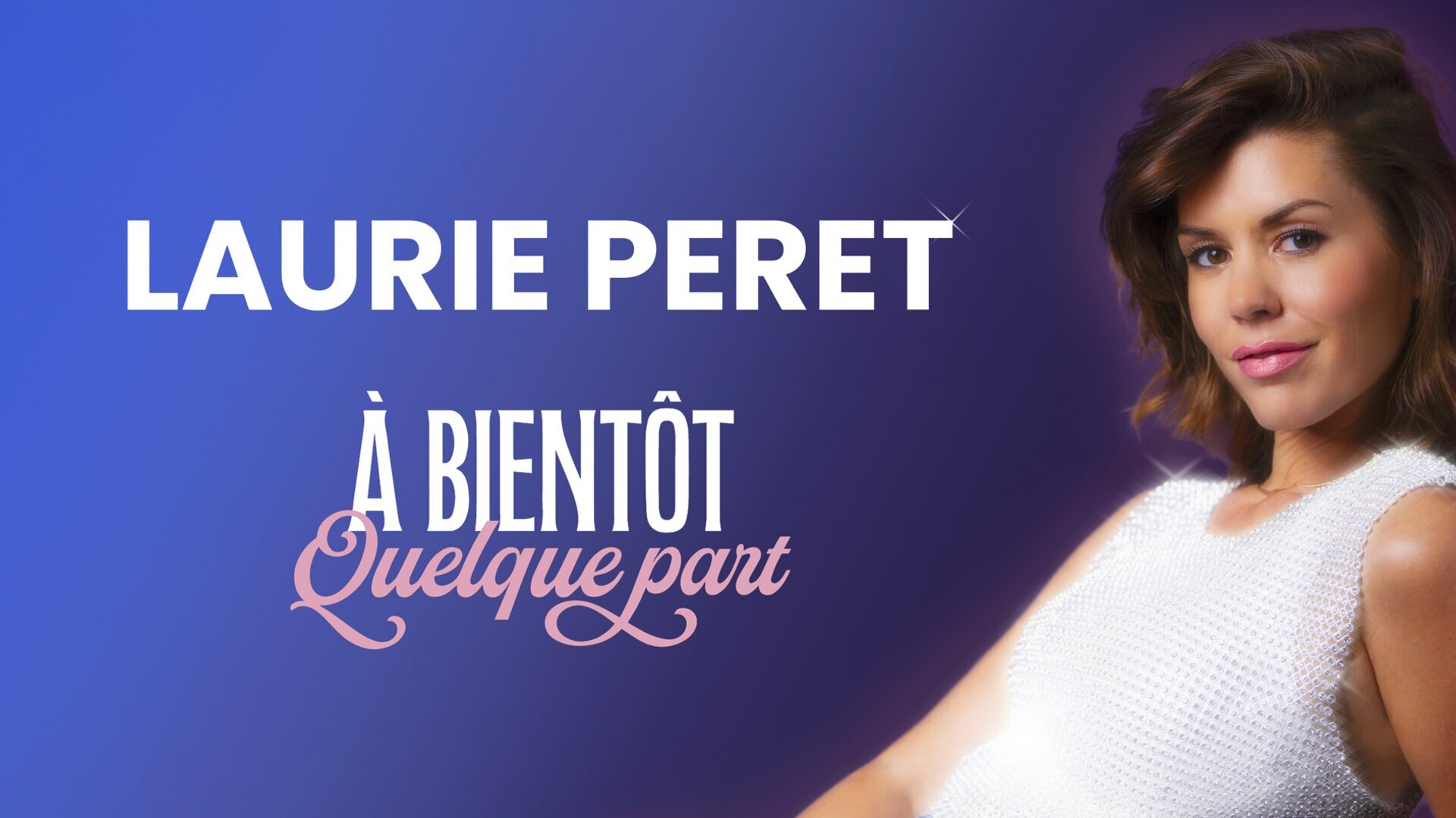 Laurie Peret : A bientôt quelque part