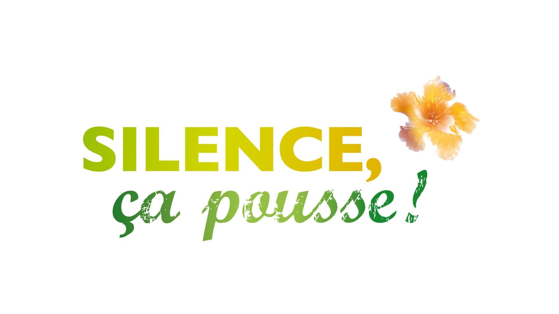Silence, ça pousse !