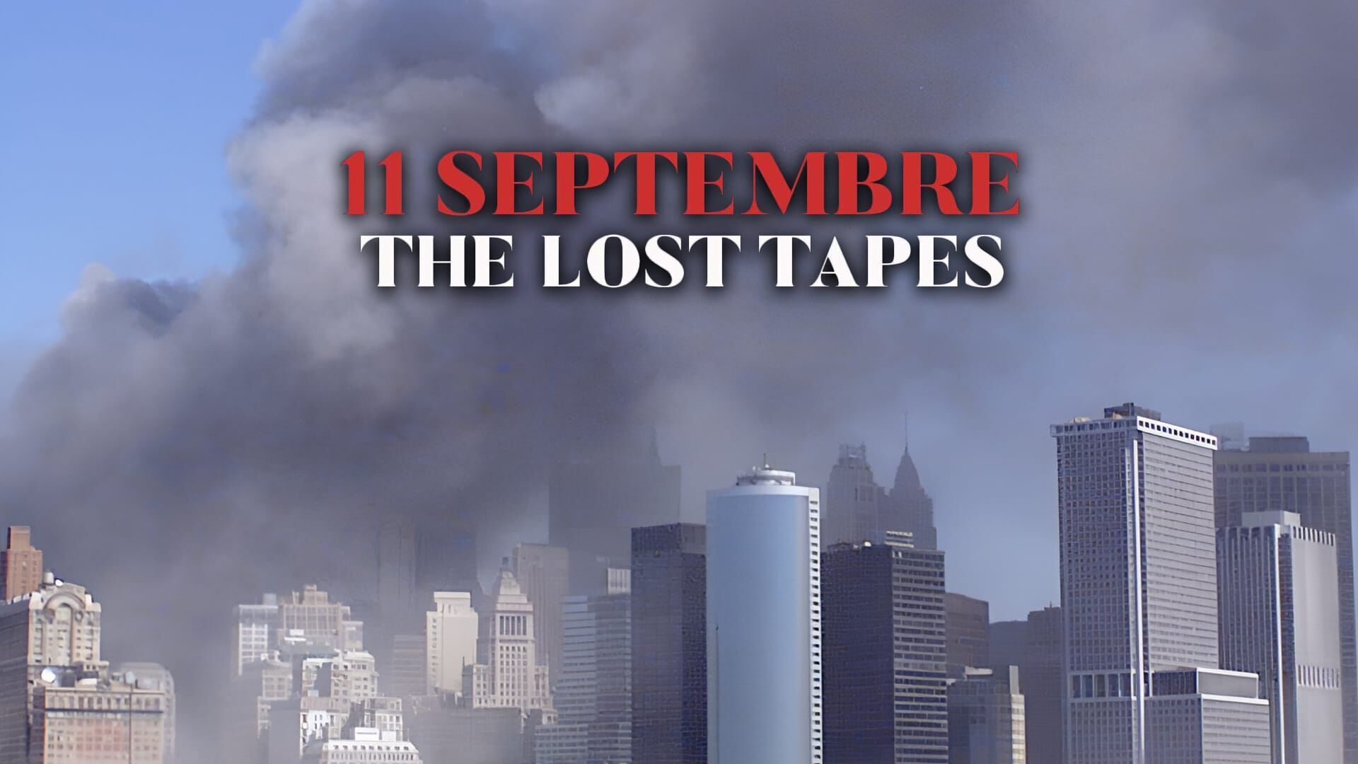 11 septembre : The lost tapes
