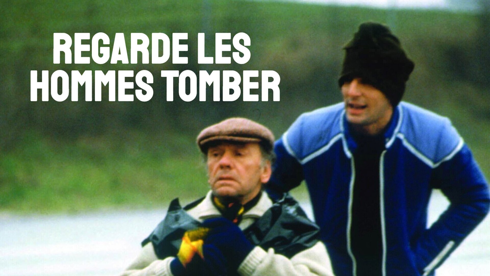 Regarde les hommes tomber