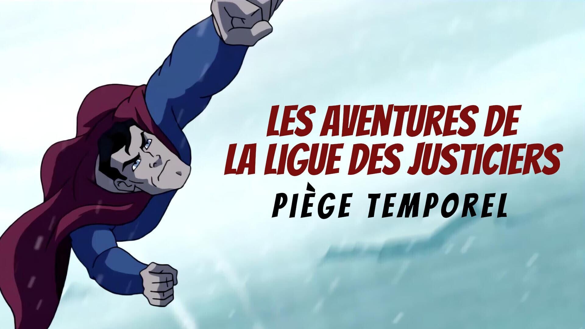 Les aventures de la Ligue des Justiciers : Piège temporel