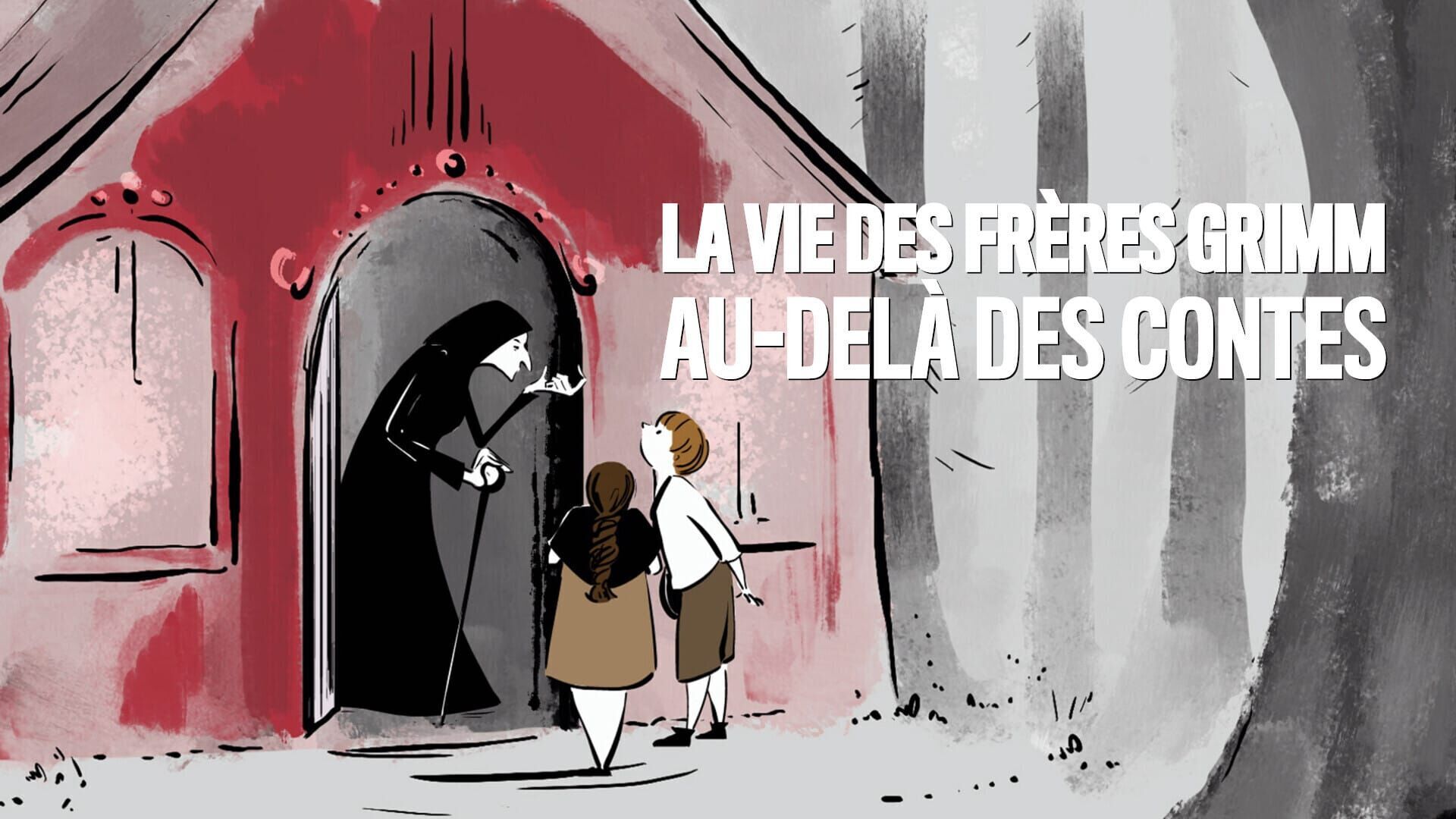 La vie des frères Grimm : Au-delà des contes