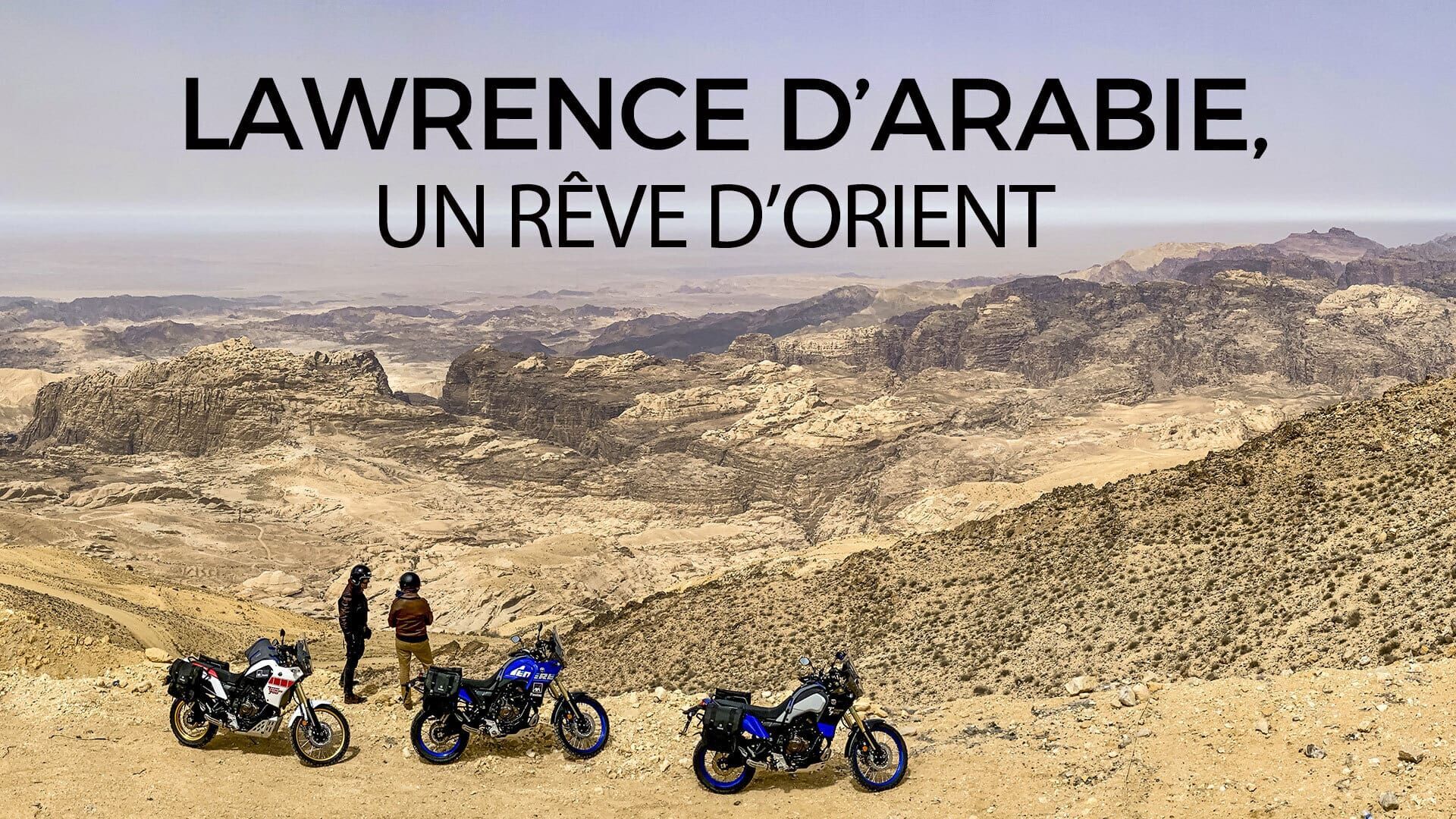 Lawrence d'Arabie, un rêve d'orient