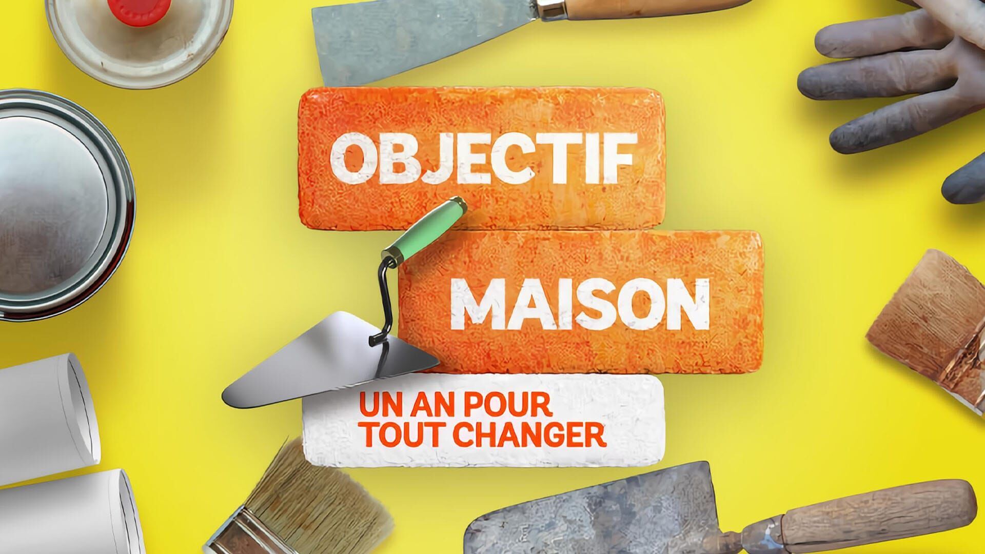 Objectif maison : un an pour tout changer