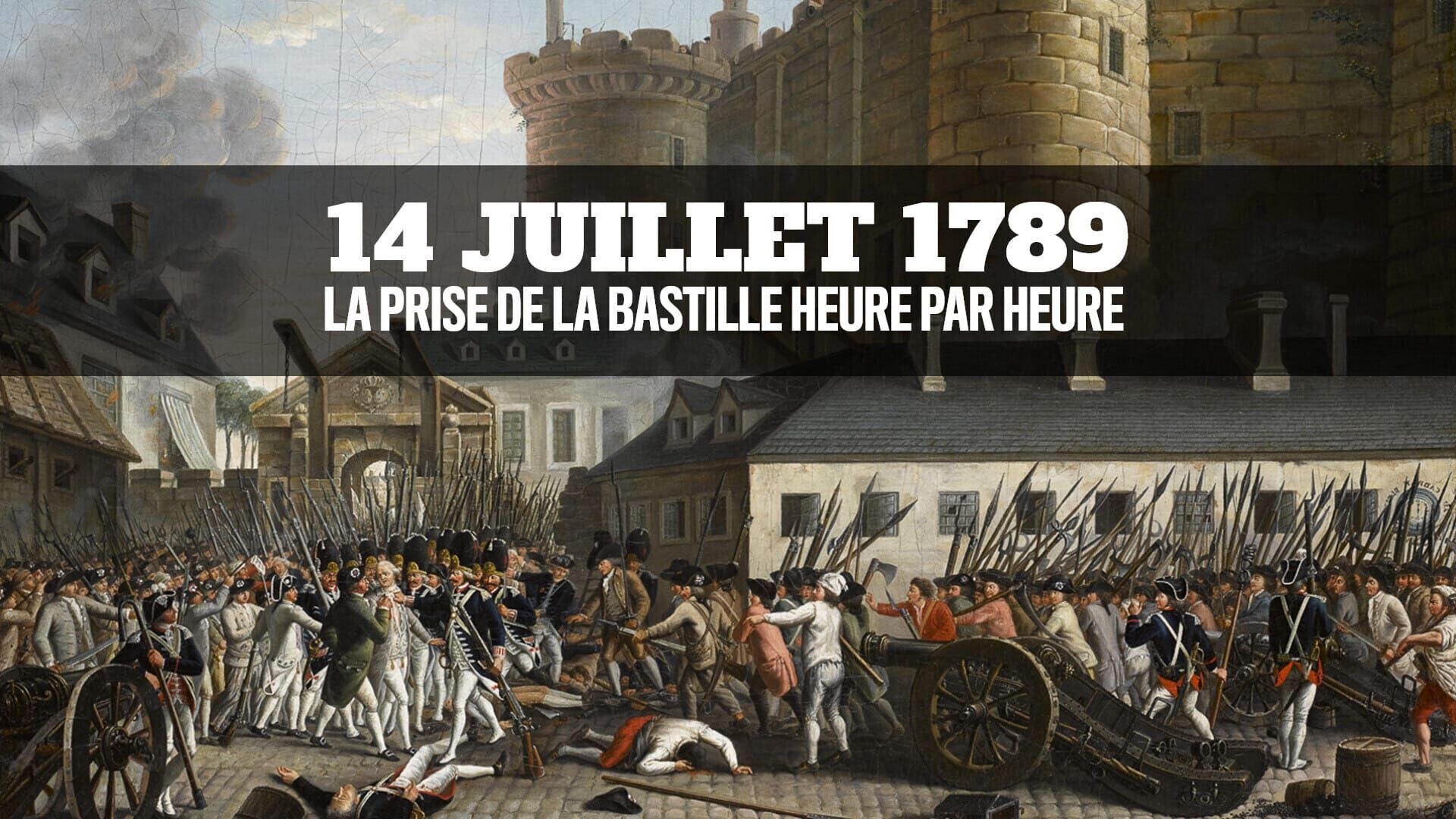 14 juillet 1789 : La prise de la Bastille heure par heure