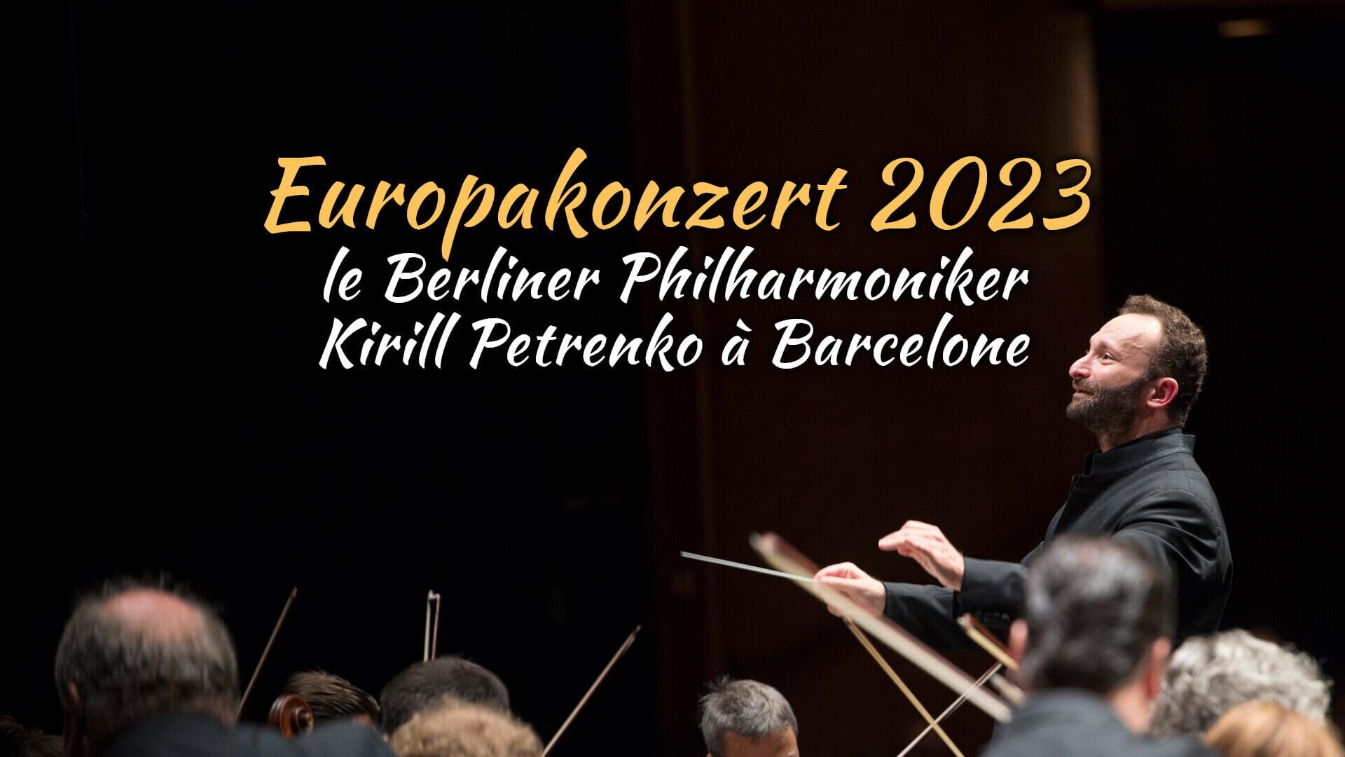 Europakonzert 2023 : le Berliner Philharmoniker, Kirill Petrenko à Barcelone
