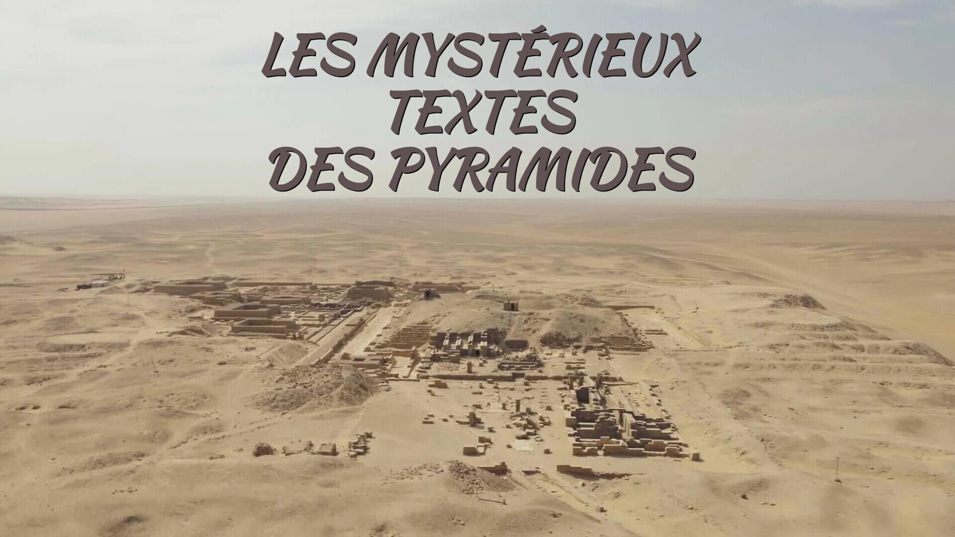 Saqqarah, les mystérieux textes des pyramides