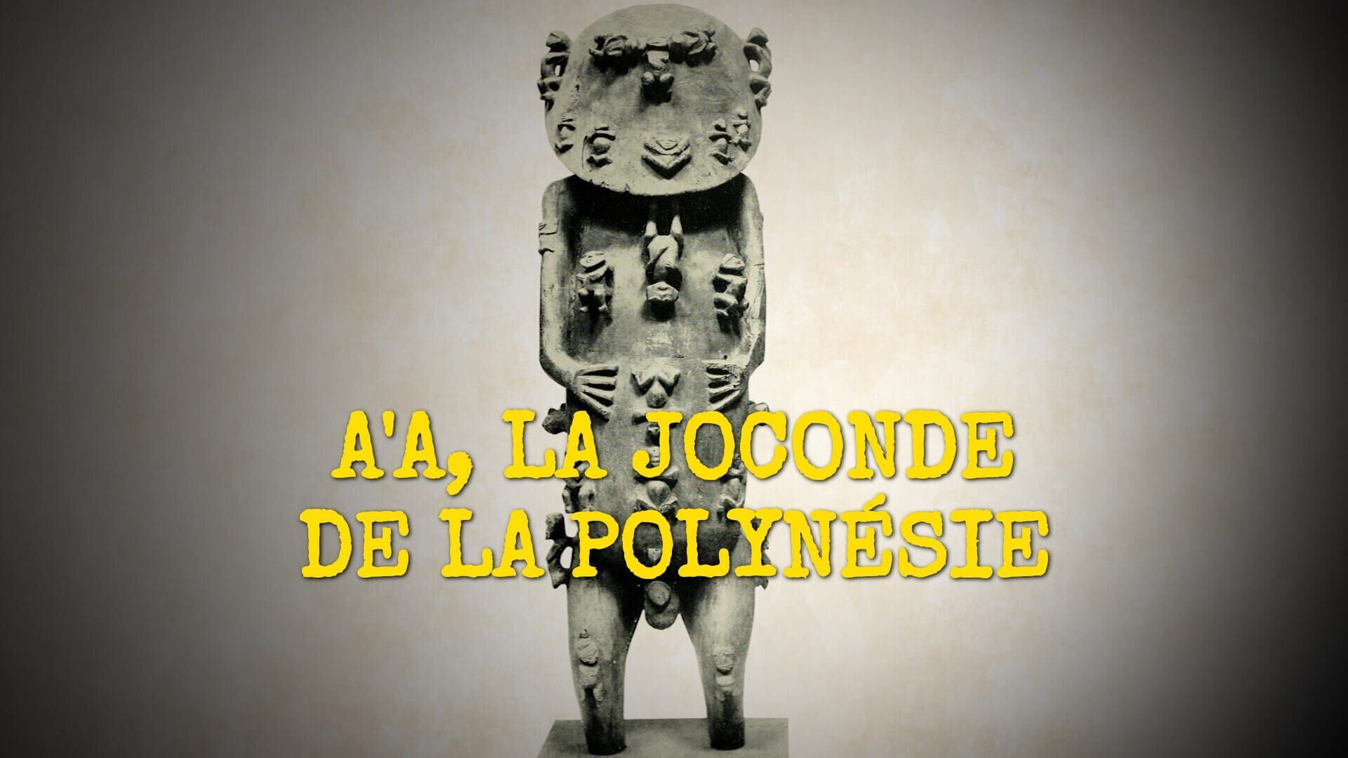 A'a, la Joconde de la Polynésie
