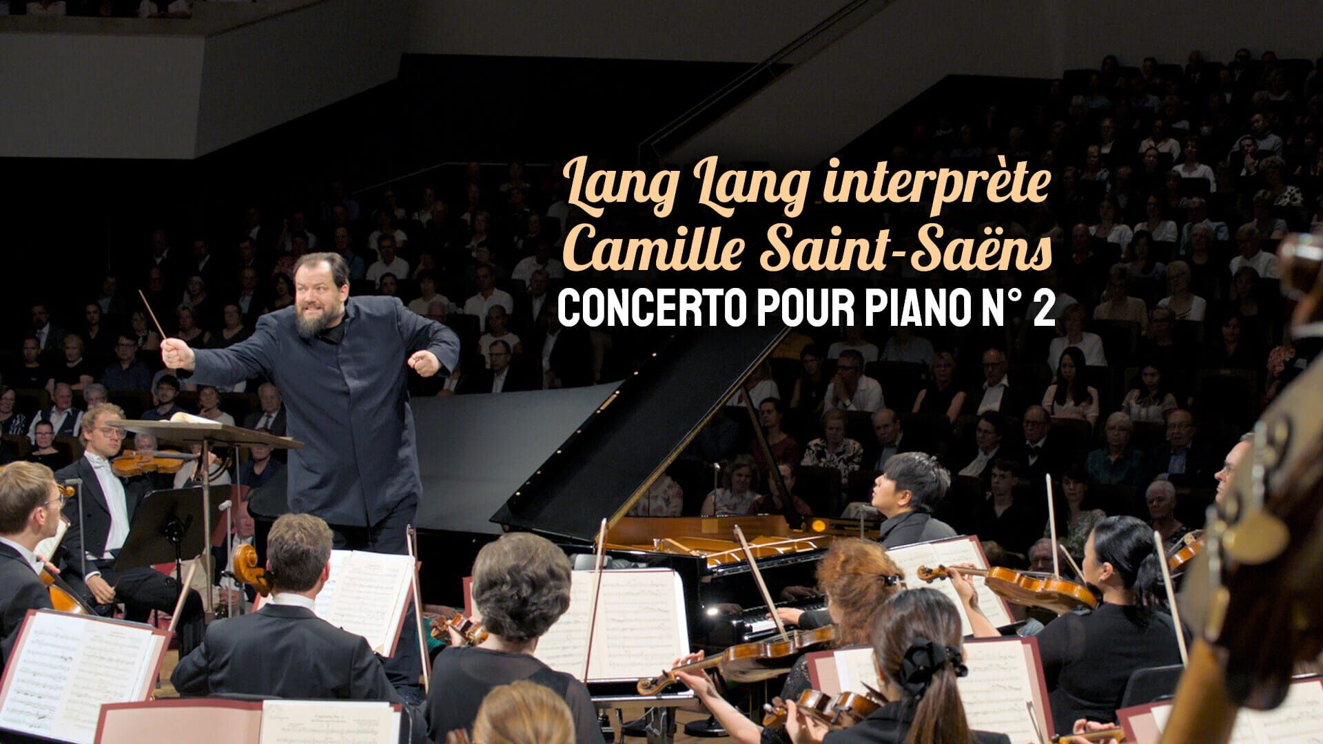 Lang Lang interprète Camille Saint-Saëns : Concerto pour piano n° 2