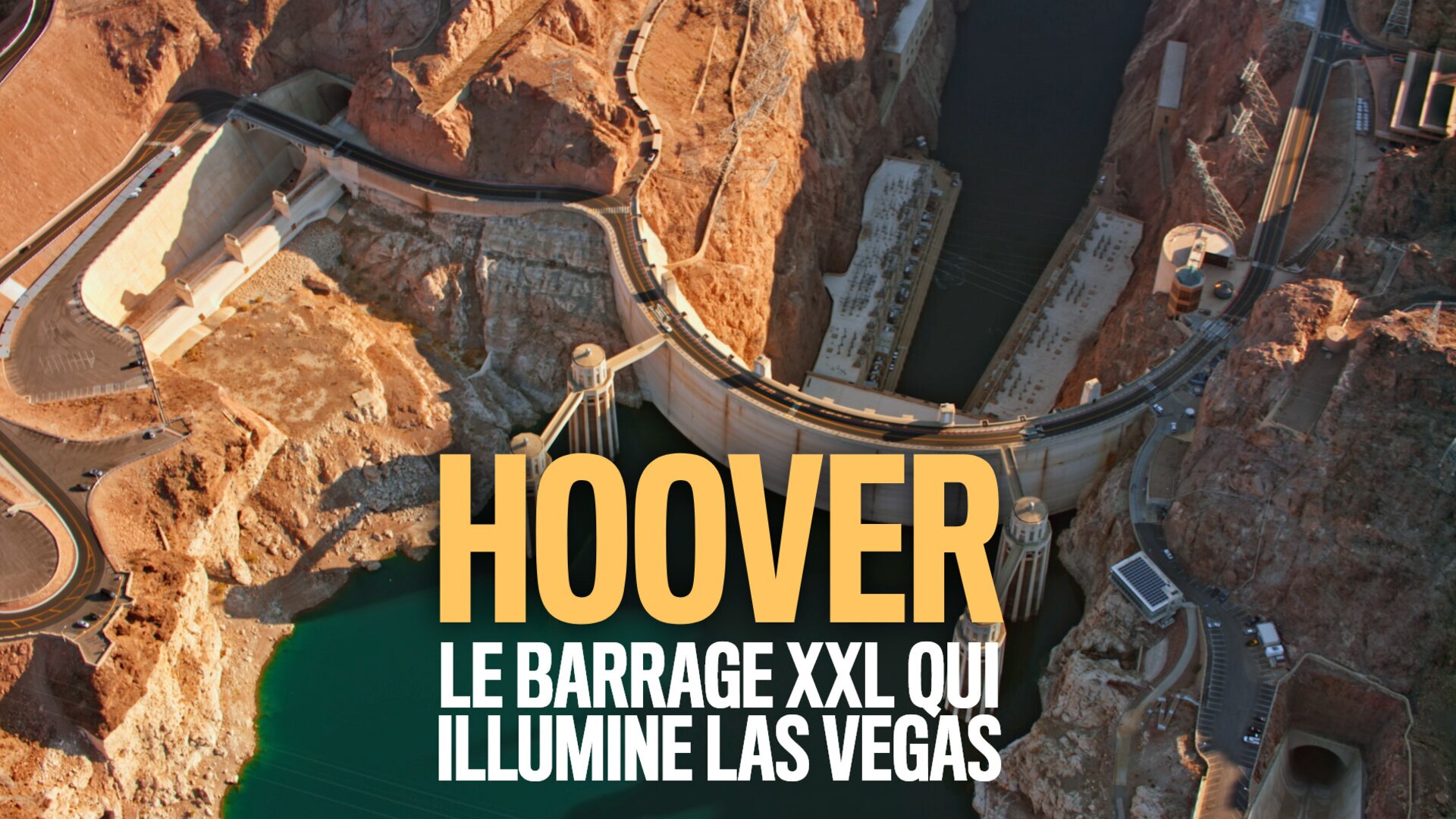 Hoover: le barrage XXL qui illumine Las Vegas