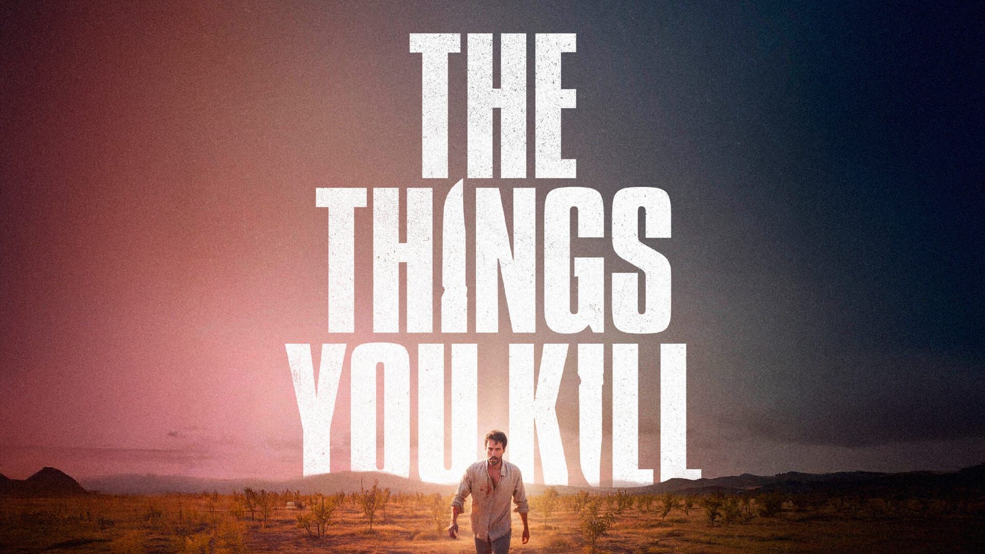 The Things You Kill