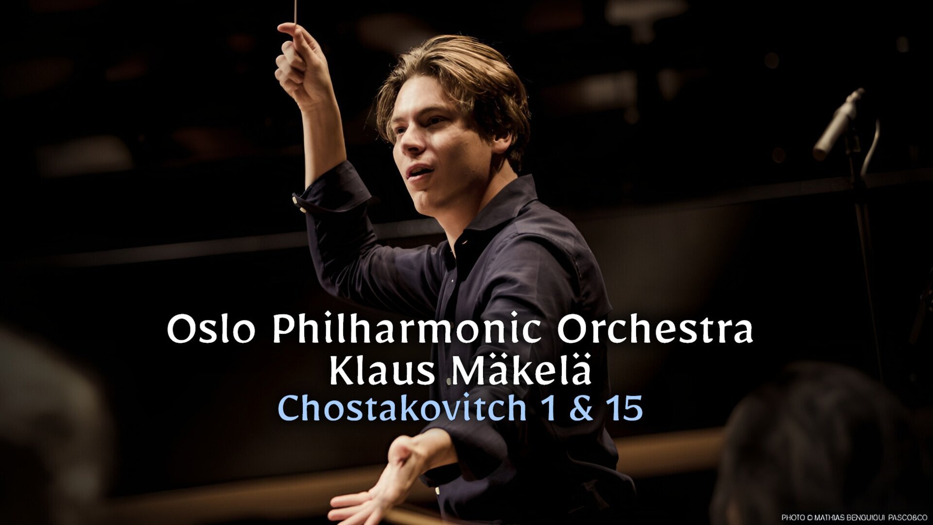 Oslo Philharmonic, Klaus Mäkelä - Chostakovitch : Symphonies n°1 et 15