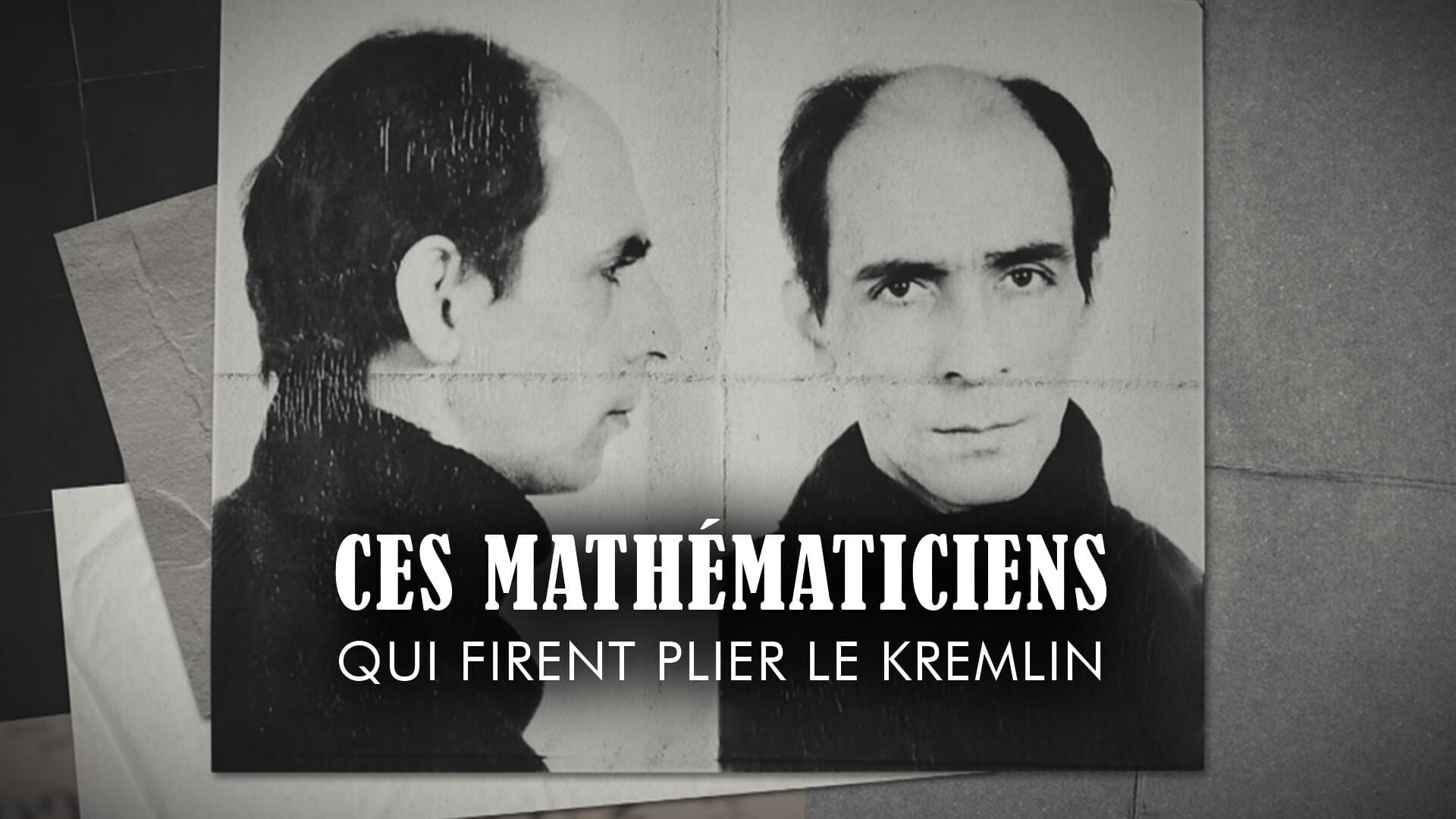 Ces mathématiciens qui firent plier le Kremlin