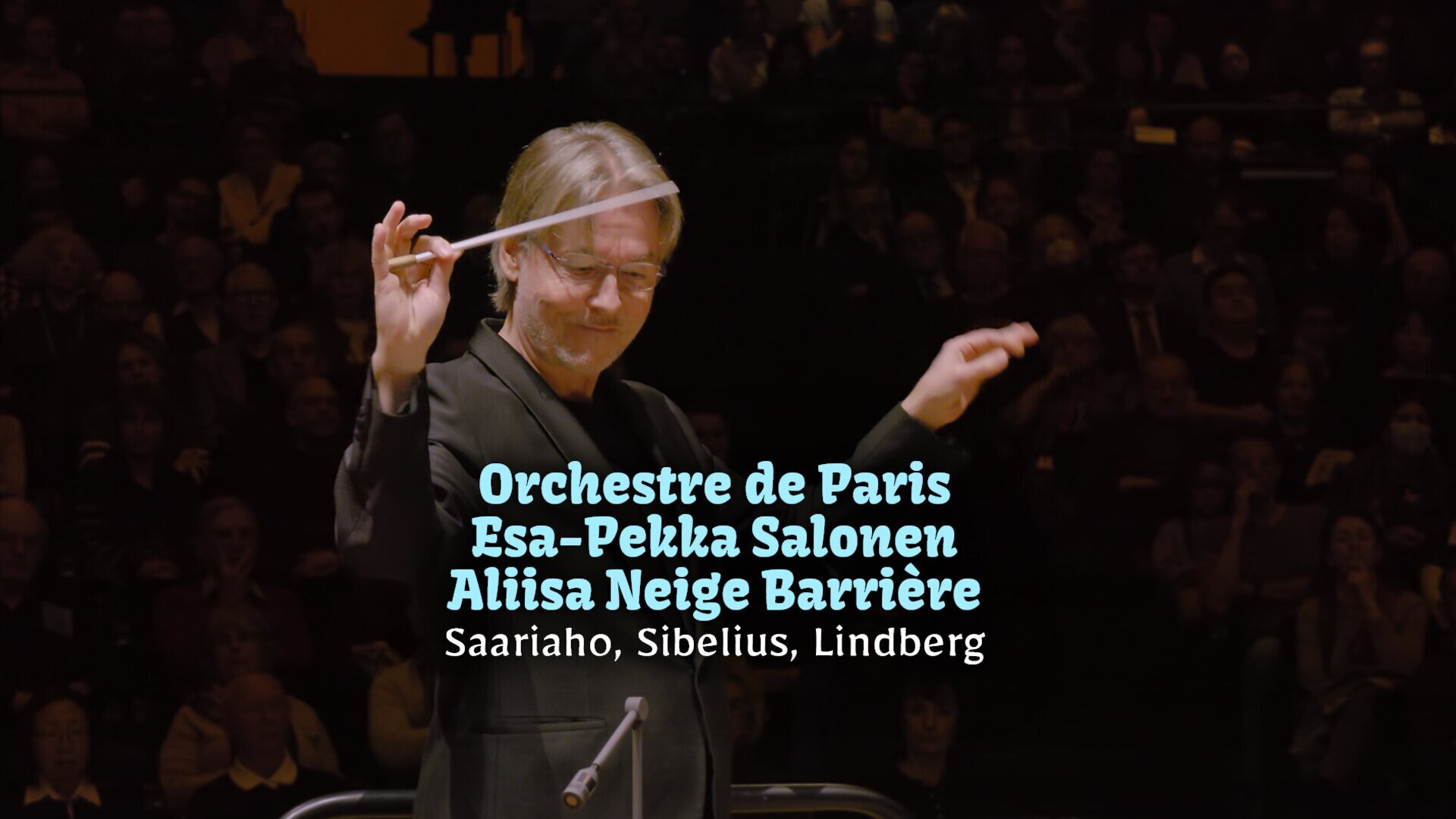 Orchestre de Paris, Esa-Pekka Salonen, Aliisa Neige Barrière : Saariaho, Sibelius, Lindberg