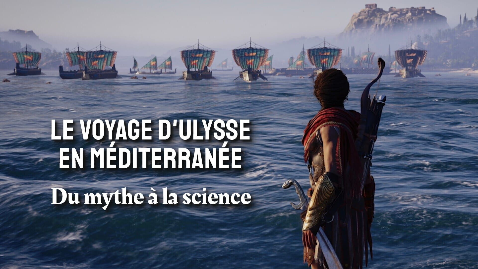 Le voyage d'Ulysse en Méditerranée : du mythe à la science