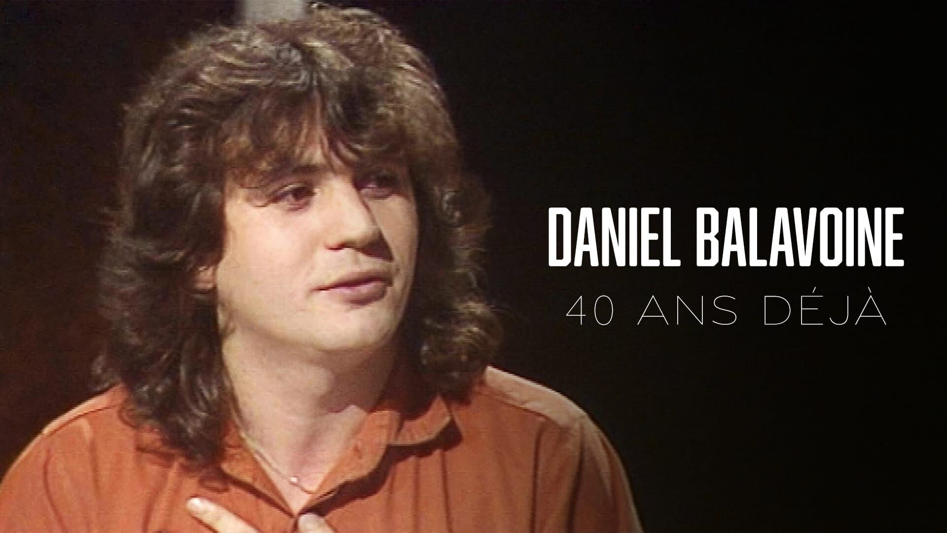 Daniel Balavoine : 40 ans déjà