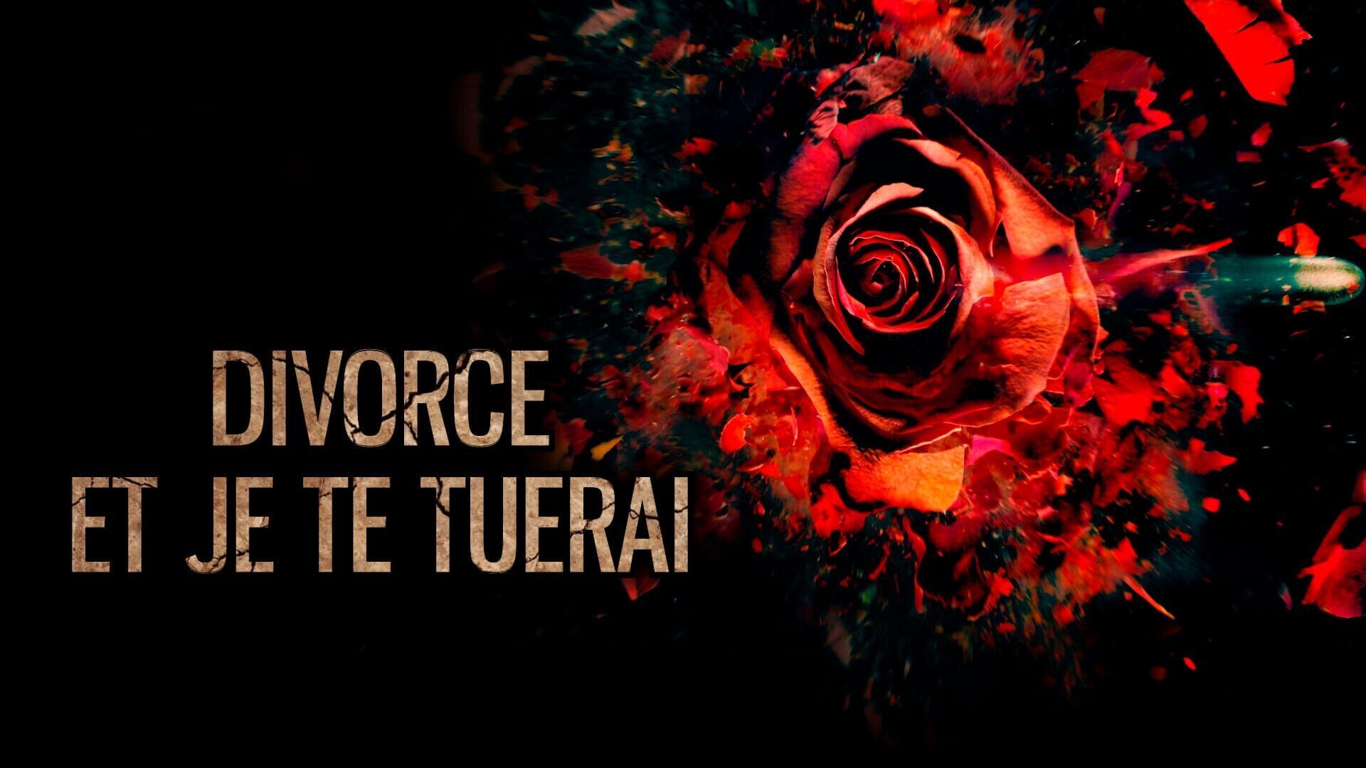 Divorce et je te tuerai