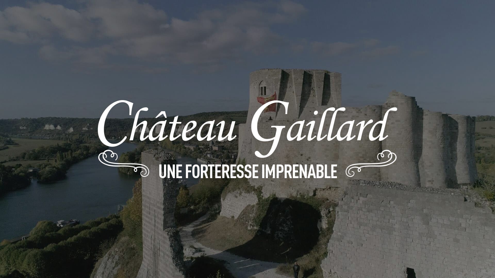 Château Gaillard, une forteresse imprenable
