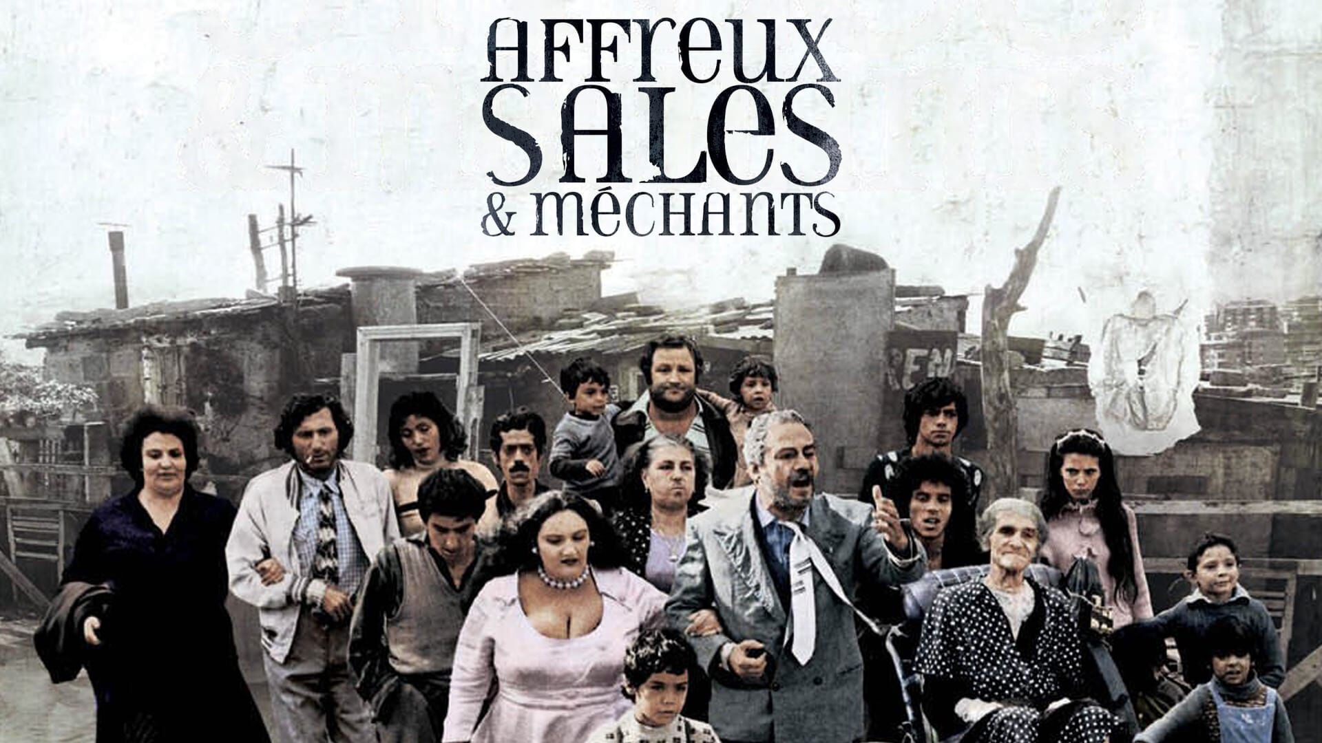 Affreux, sales et méchants