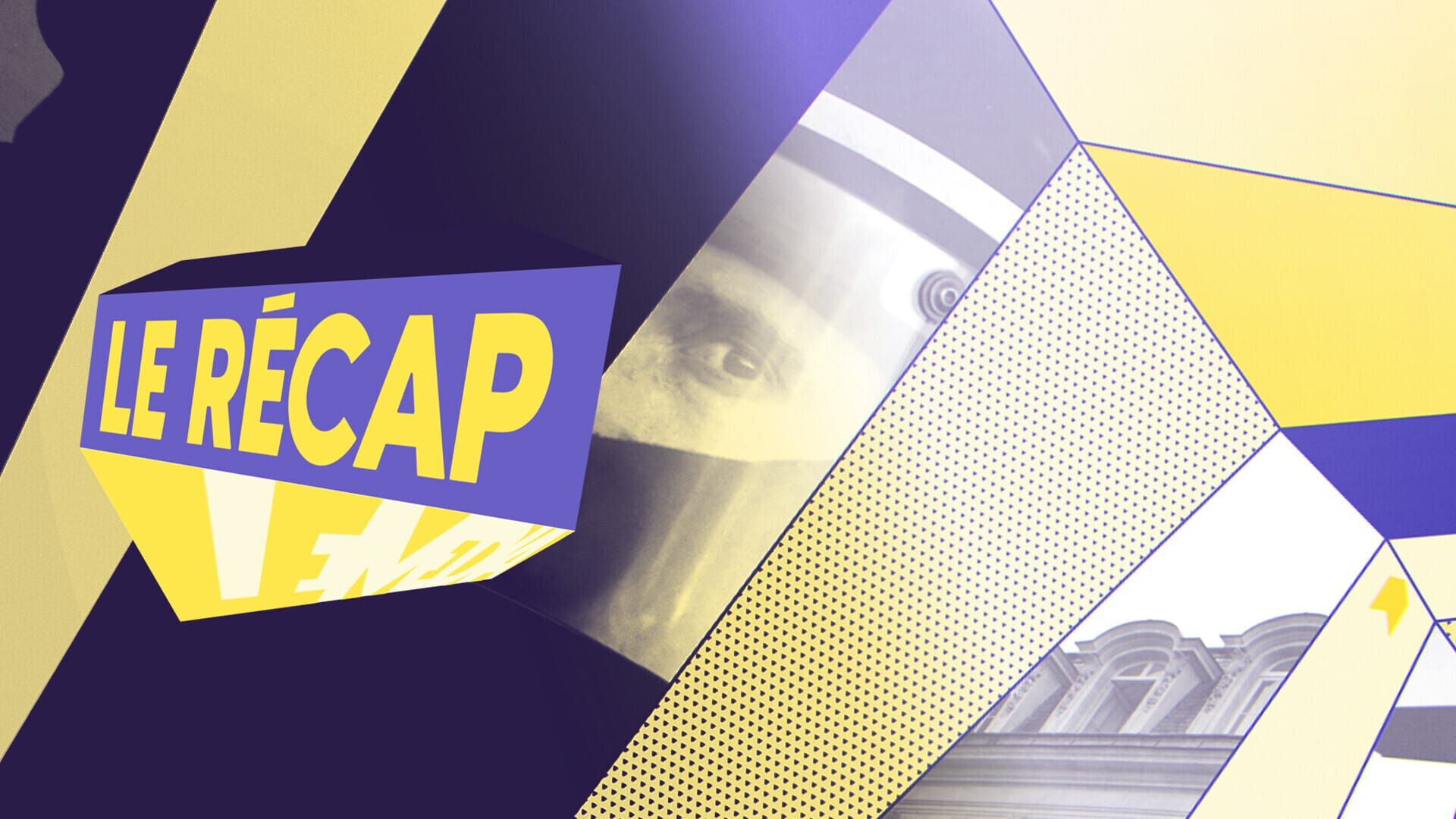 Le récap