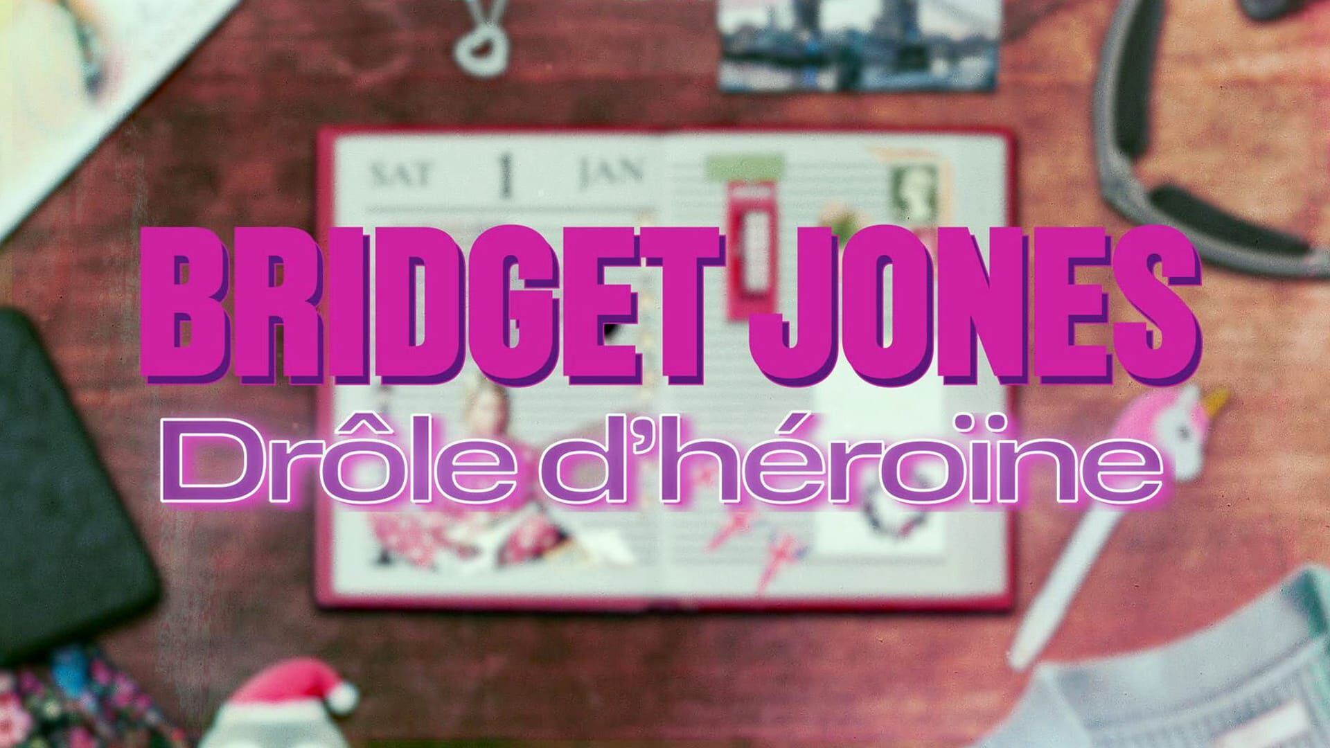 Bridget Jones - Drôle d'héroïne