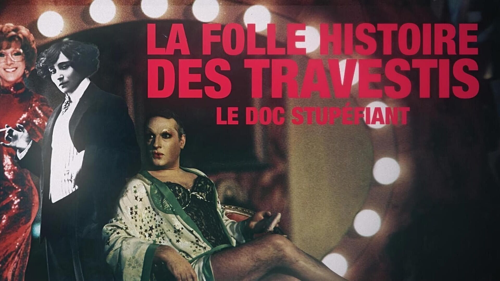 La folle histoire des travestis