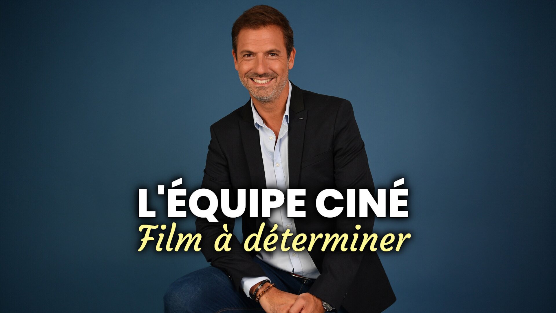 L'Equipe Ciné : Film à déterminer