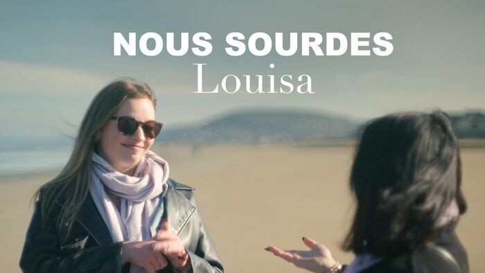 Nous sourdes : Louisa
