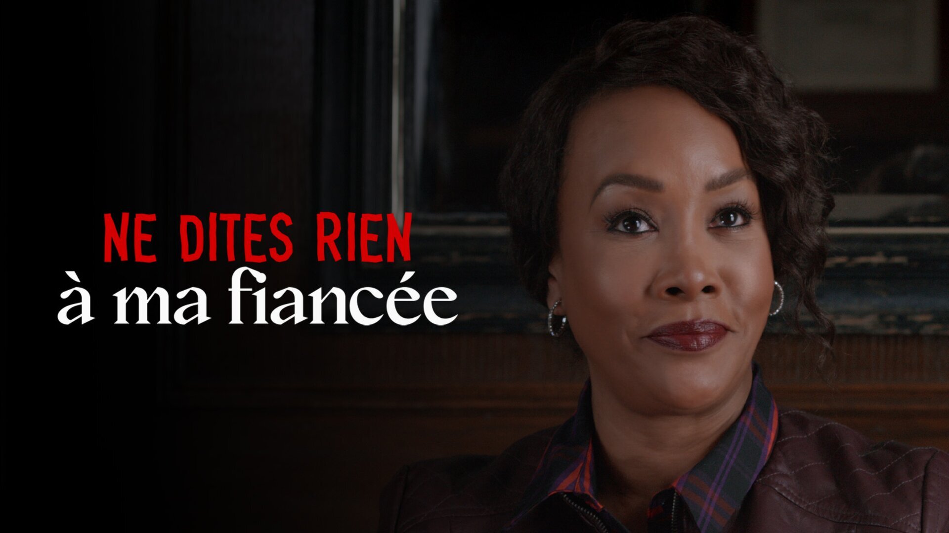 Ne dites rien à ma fiancée...