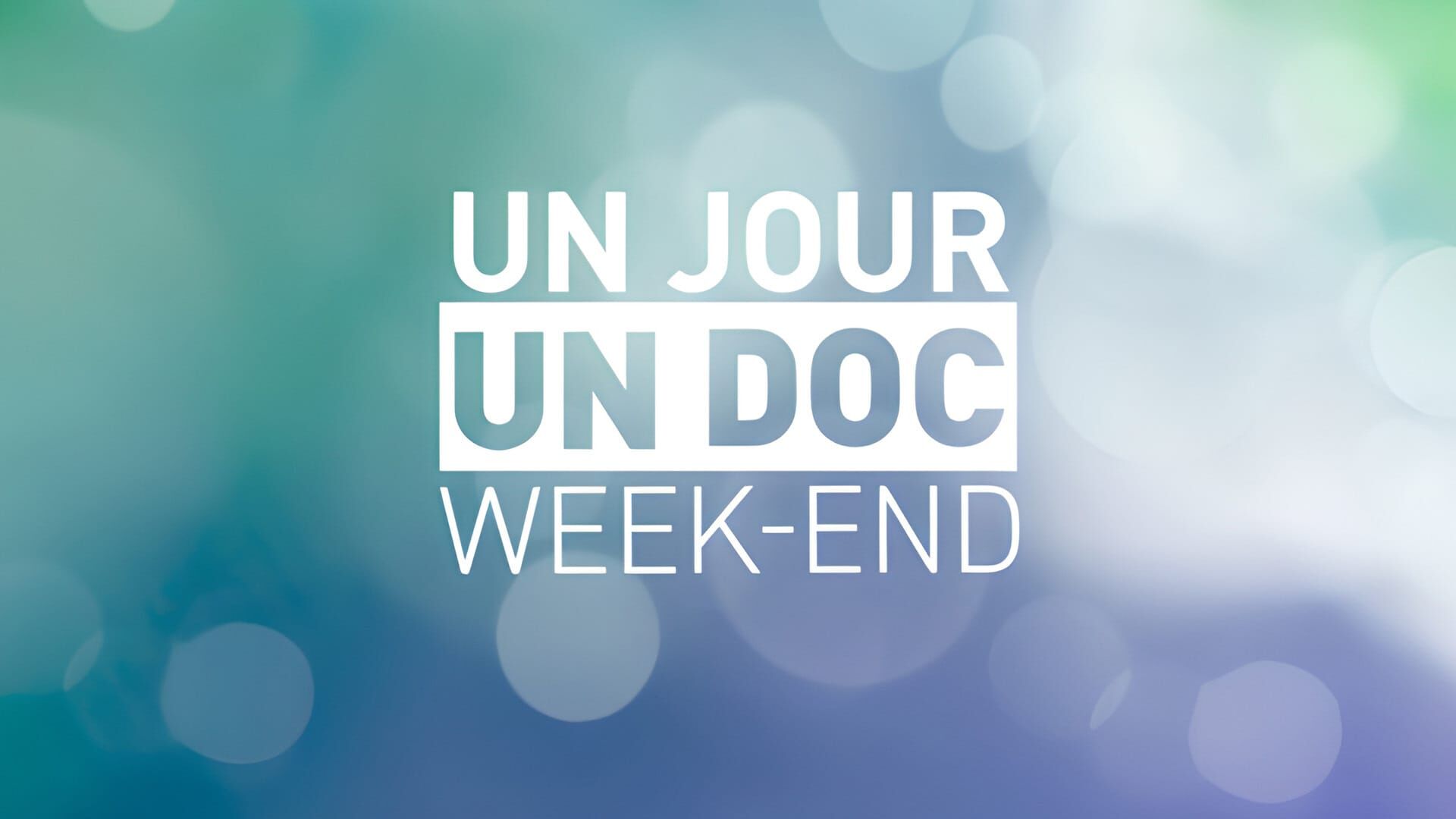 Un jour, un doc week-end