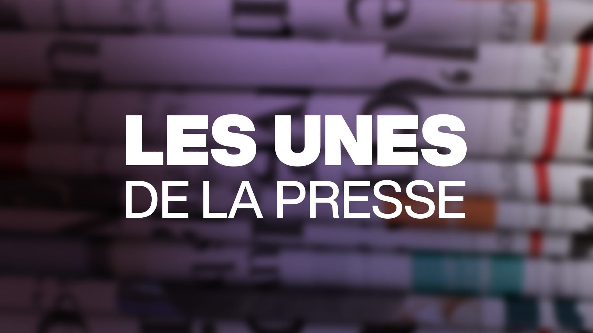 Les unes de la presse