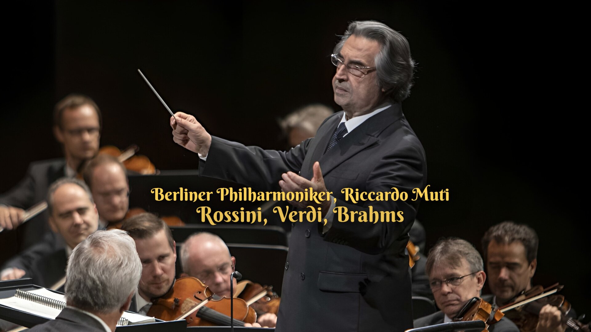 Berliner Philharmoniker, Riccardo Muti : Rossini, Verdi, Brahms