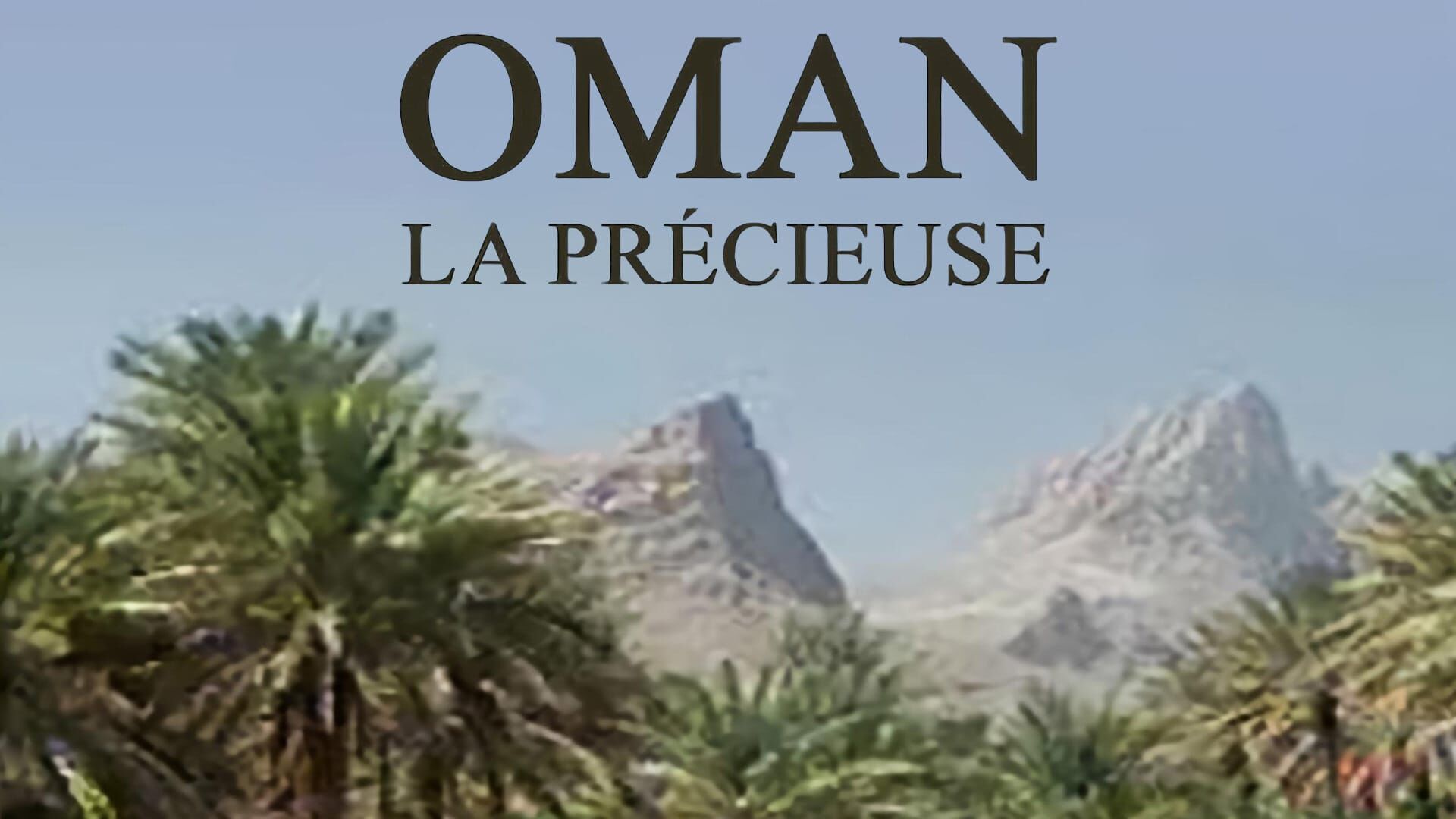 Oman la précieuse