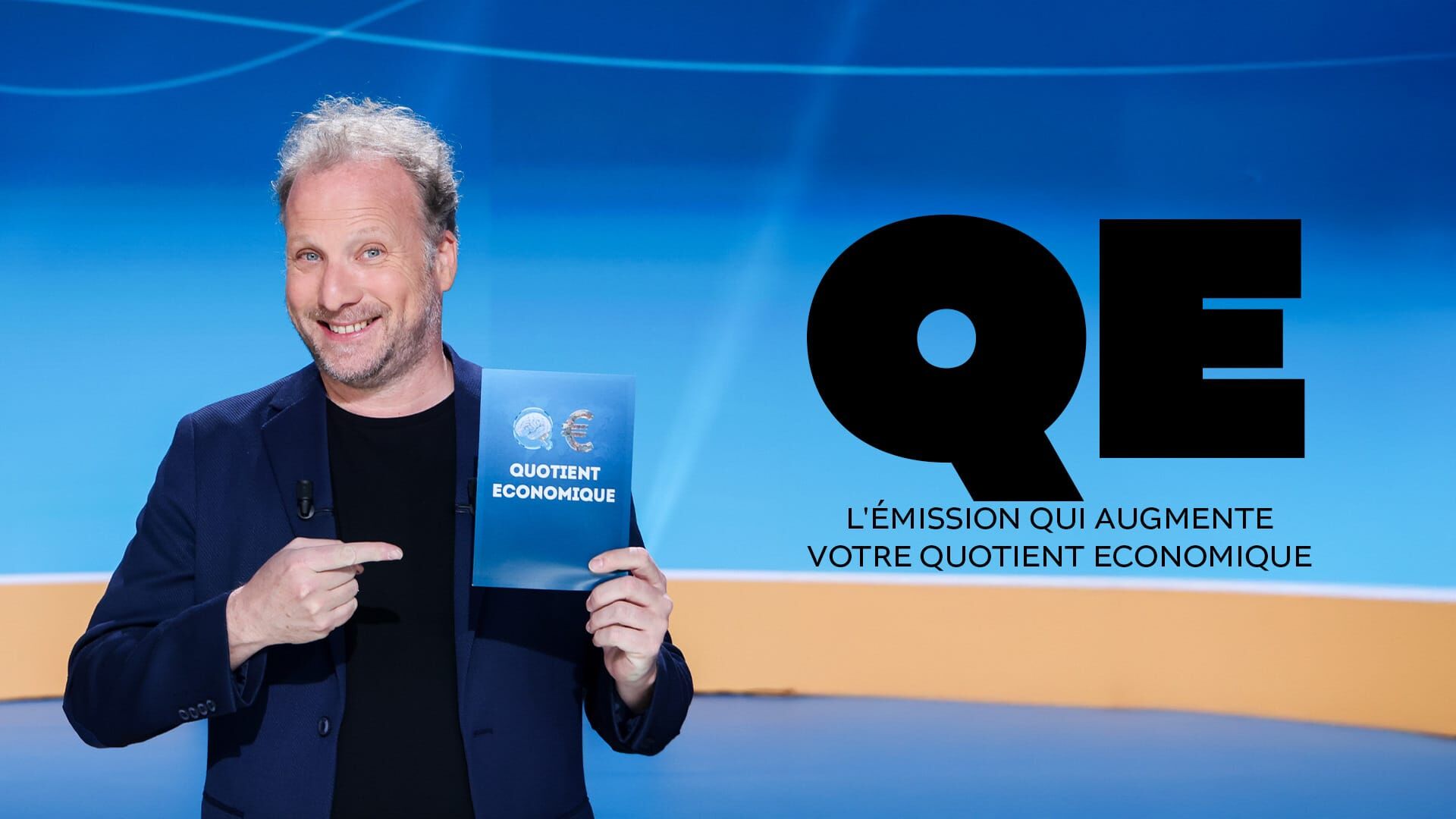 QE, l'émission qui augmente votre Quotient économique