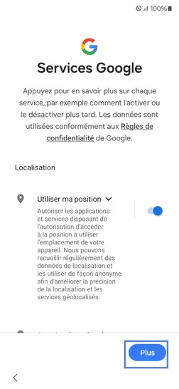 Étape 7 : Validez ou pas les usages relatifs à la Localisation.Allez sur Plus.