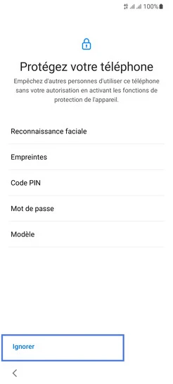 Étape 13 : Ignorez la protection du téléphone.
vous pourrez activer une protection ultérieurement.