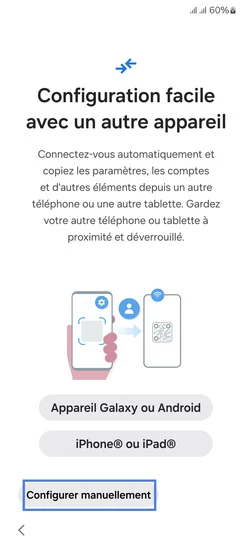 Étape 5 : Configuration facile avec un autre appareil; allez sur Configurer manuellement.
ceci est notre exemple. Si vous devez transférer des données de votre ancien mobile, faites-le ici.