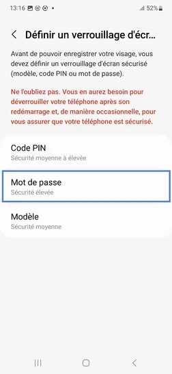 Étape 8 : Sélectionnez un mode de verrouillage secondaire. Dans notre exemple, sélectionnez Code PIN (ce code vous sera demandé si la reconnaissance faciale faciale ne fonctionne pas ou encore au démarrage après extinction du mobile).Après saisie de votre code PIN allez sur Continuer.Puis confirmez votre code PIN avec OK.