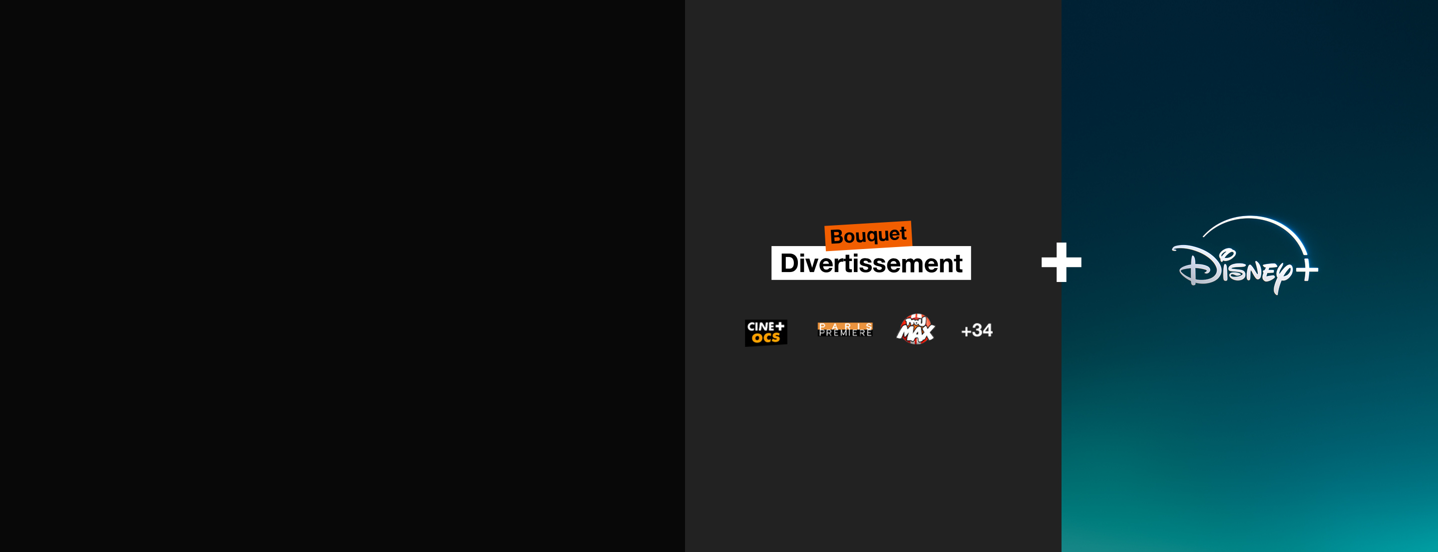Pack Divertissement et Disney+