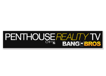 PENTHOUSE REALITY TV BANG BROS