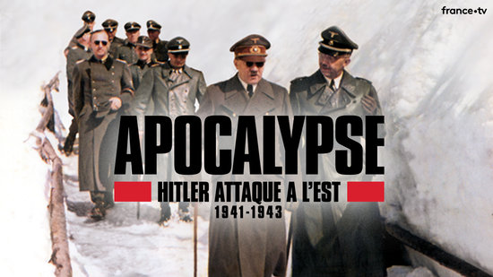 Apocalypse - Hitler attaque à l'Est