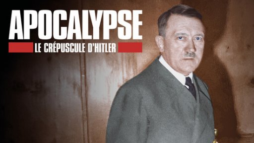 Apocalypse - Le crépuscule d'Hitler - S01