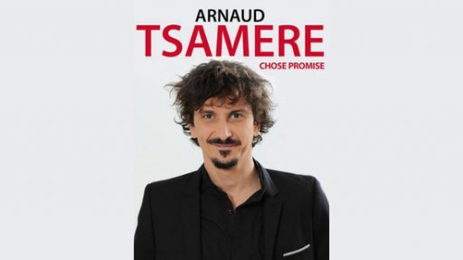Arnaud Tsamere, chose promise