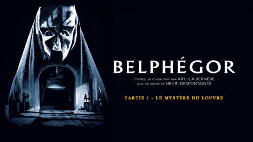 Belphégor - Partie 1 - Le mystère du Louvre