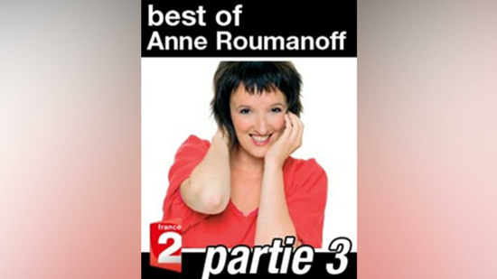 Best of Anne Roumanoff - On ne vous dit pas tout ! Partie 3