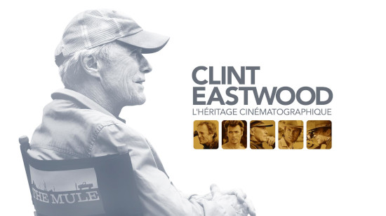 Clint Eastwood : l'héritage cinématographique