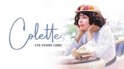 Colette, une femme libre - Partie 1