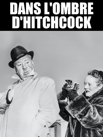 Dans l'ombre d'Hitchcock - Alma et Hitch