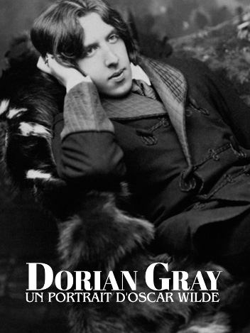 Dorian Gray, un portrait d'Oscar Wilde